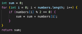 Dado un arreglo de enteros llamado numbers, ¿cuál es el código para calcular la suma de todos los números pares en el arreglo?