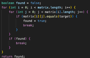 Dada una matriz de cadenas (strings) llamada matrix, ¿cuál es el código en Java para buscar una cadena específica llamada target en la matriz?